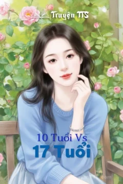 Bìa truyện 17 Tuổi VS 10 Tuổi