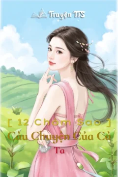 Bìa truyện [ 12 Chòm Sao ] Câu Chuyện Của Cả Ta