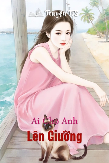 Ai Cho Anh Lên Giường