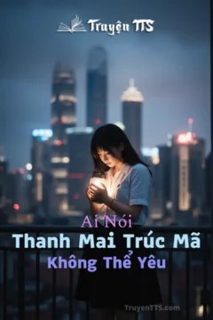 Bìa truyện Ai Nói Thanh Mai Trúc Mã Không Thể Yêu