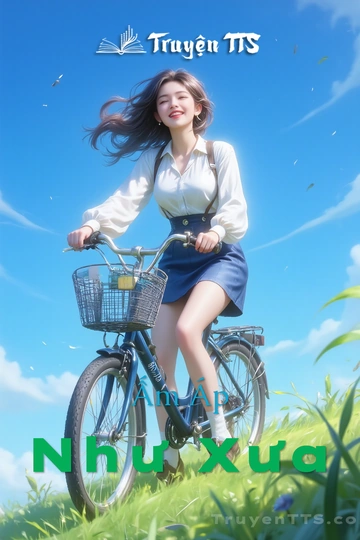 Ấm Áp Như Xưa