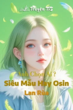 Bìa truyện Anh Chọn Ai ? Siêu Mẫu Hay Osin ?