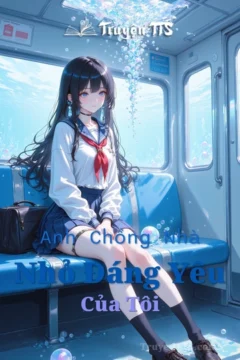 Bìa truyện Anh Chồng Nhà Nhỏ Đáng Yêu Của Tôi với hình ảnh cặp đôi chính.