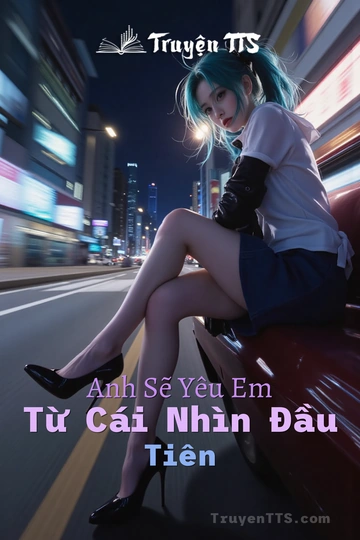 Anh Sẽ Yêu Em Từ Cái Nhìn Đầu Tiên