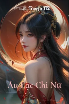 Bìa truyện Âu Lạc Chi Nữ với hình ảnh nhân vật chính Dương Minh Hà trong bối cảnh cổ đại.