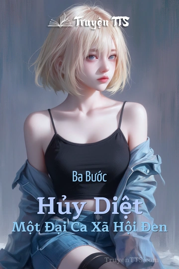 Ba Bước Hủy Diệt Một Đại Ca Xã Hội Đen