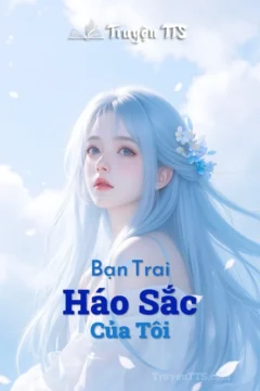 Bìa truyện Bạn Trai Háo Sắc Của Tôi với hình ảnh cặp đôi hiện đại
