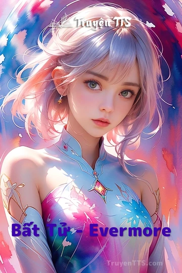 Bất Tử – Evermore