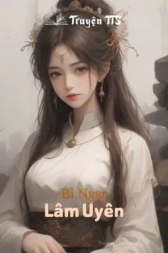 Bìa truyện Bỉ Ngạn Lâm Uyên, khắc họa nhân vật chính trong bối cảnh cổ đại.