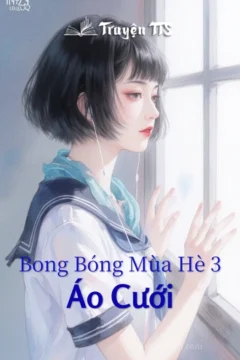 Bìa truyện Áo Cưới, tập 3 của Bong Bóng Mùa Hè.