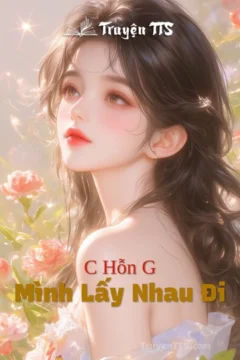 Bìa truyện Mình Lấy Nhau Đi với hình ảnh các nhân vật chính trong bối cảnh hiện đại.