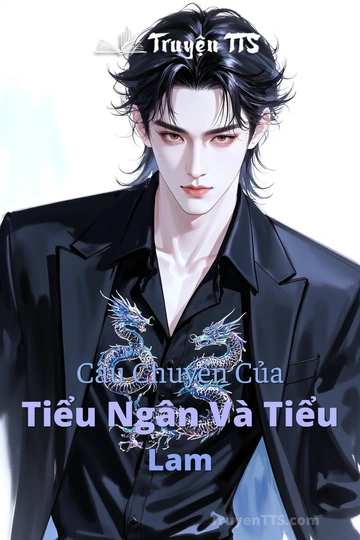 Câu Chuyện Của Tiểu Ngân Và Tiểu Lam