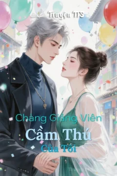 Bìa truyện Chàng Giảng Viên Cầm Thú Của Tôi