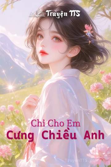 Chỉ Cho Em Cưng Chiều Anh
