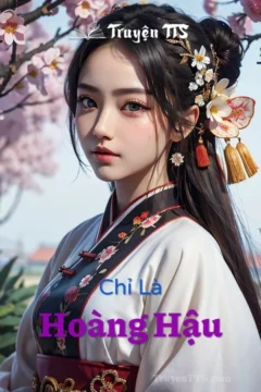 Ảnh bìa truyện Chỉ Là Hoàng Hậu với nhân vật chính Từ Đạt