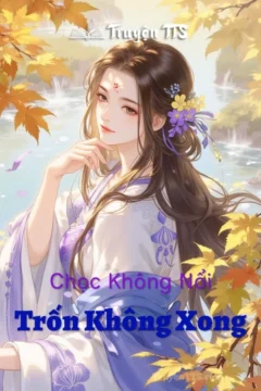 Bìa truyện Chọc Không Nổi, Trốn Không Xong