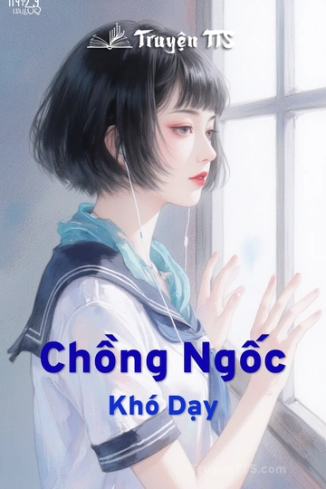 Chồng Ngốc Khó Dạy