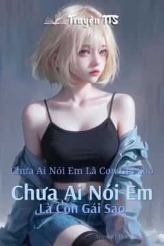 Bìa truyện Chưa Ai Nói Em Là Con Gái Sao?