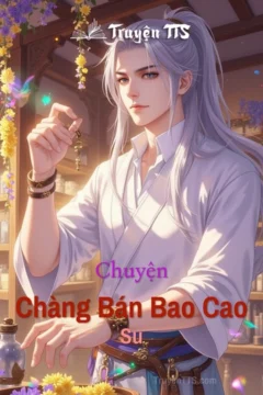 Ảnh bìa truyện Chàng Bán Bao Cao Su, thể loại đam mỹ hiện đại.