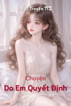 Bìa truyện Chuyện Do Em Quyết Định