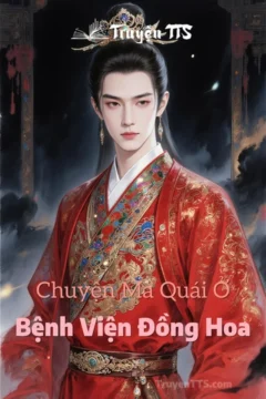 Bệnh Viện Đồng Hoa - Chuyện Ma Quái Ở Bệnh Viện Đồng Hoa