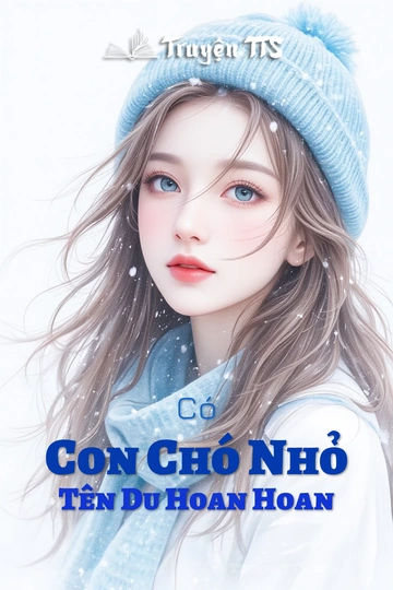 Có Con Chó Nhỏ Tên Du Hoan Hoan