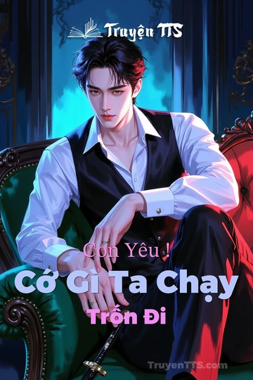 Con Yêu ! Cớ Gì Ta Chạy Trốn Đi