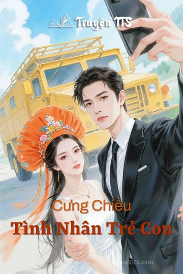 Cưng Chiều Tình Nhân Trẻ Con