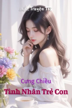 Bìa truyện Cưng Chiều Tình Nhân Trẻ Con