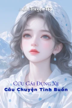 Bìa truyện Cứu Gái Đụng Xe Và Câu Chuyện Tình Buồn