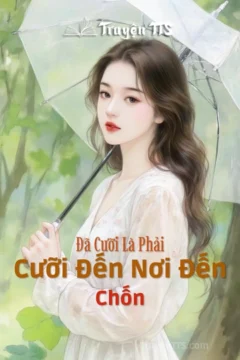 Bìa truyện "Đã Cưỡi Là Phải Cưỡi Đến Nơi Đến Chốn"
