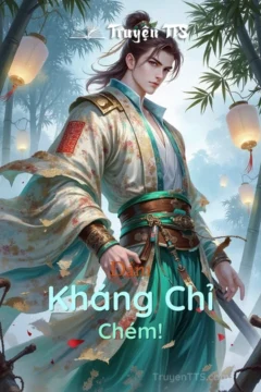 Bìa truyện Dám Kháng Chỉ? Chém! với hình ảnh nhân vật cổ trang.