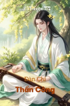Bìa truyện Đàn Chỉ Thần Công với hình ảnh nhân vật chính luyện võ.