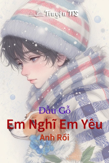 Đầu Gỗ Em Nghĩ Em Yêu Anh Rồi