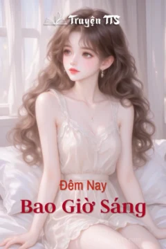 Bìa truyện Đêm Nay Bao Giờ Sáng của Cố Tây Tước