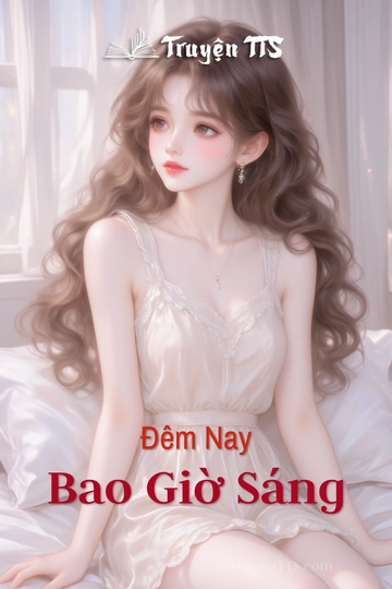 Đêm Nay Bao Giờ Sáng