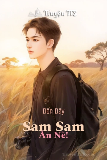 Đến Đây Sam Sam Ăn Nè!
