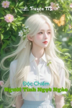 Bìa truyện Độc Chiếm Người Tình Ngọt Ngào với hình ảnh cặp đôi chính.