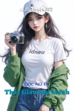 Bìa truyện Độc Nữ PK Thầy Giáo Lưu Manh với hình ảnh thầy giáo và học trò.