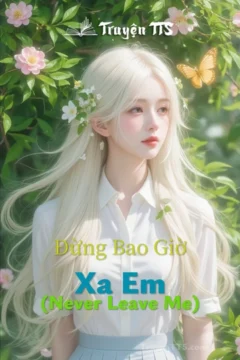 Bìa truyện Đừng Bao Giờ Xa Em với hình ảnh lãng mạn thời chiến.