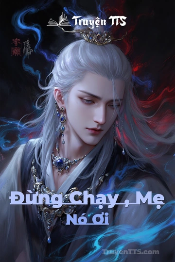 Đừng Chạy , Mẹ Nó Ơi