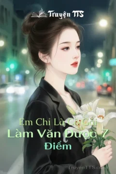 Bìa truyện Em Chỉ Là Cô Gái Làm Văn Được 7 Điểm