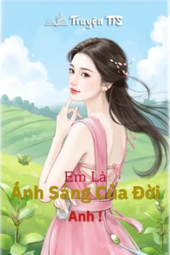 Bìa truyện Em Là Ánh Sáng Của Đời Anh với hình ảnh đôi tình nhân hạnh phúc.