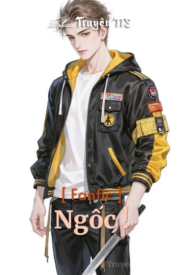[ Fanfic ] Ngốc !