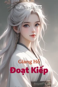 Bìa truyện Giang Hồ Đoạt Kiếp với hình ảnh nhân vật cổ trang trên nền giang hồ hiểm ác.
