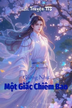 Bìa truyện "Giống Như Một Giấc Chiêm Bao" với hình ảnh nhân vật nữ trong trang phục cổ trang.