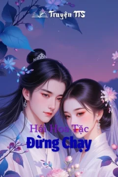 Bìa truyện Hái Hoa Tặc, Đừng Chạy! với nhân vật Tiếu Tiếu trong bối cảnh cổ đại hài hước.