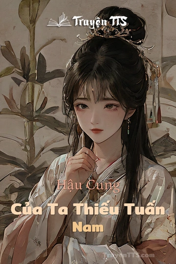 Hậu Cung Của Ta Thiếu Tuấn Nam