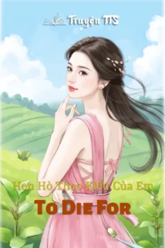 Bìa truyện Hẹn Hò Theo Kiểu Của Em (To Die For) với hình ảnh hai nhân vật chính.