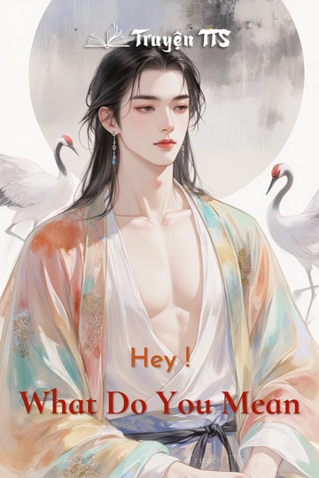 Hey ! What Do You Mean